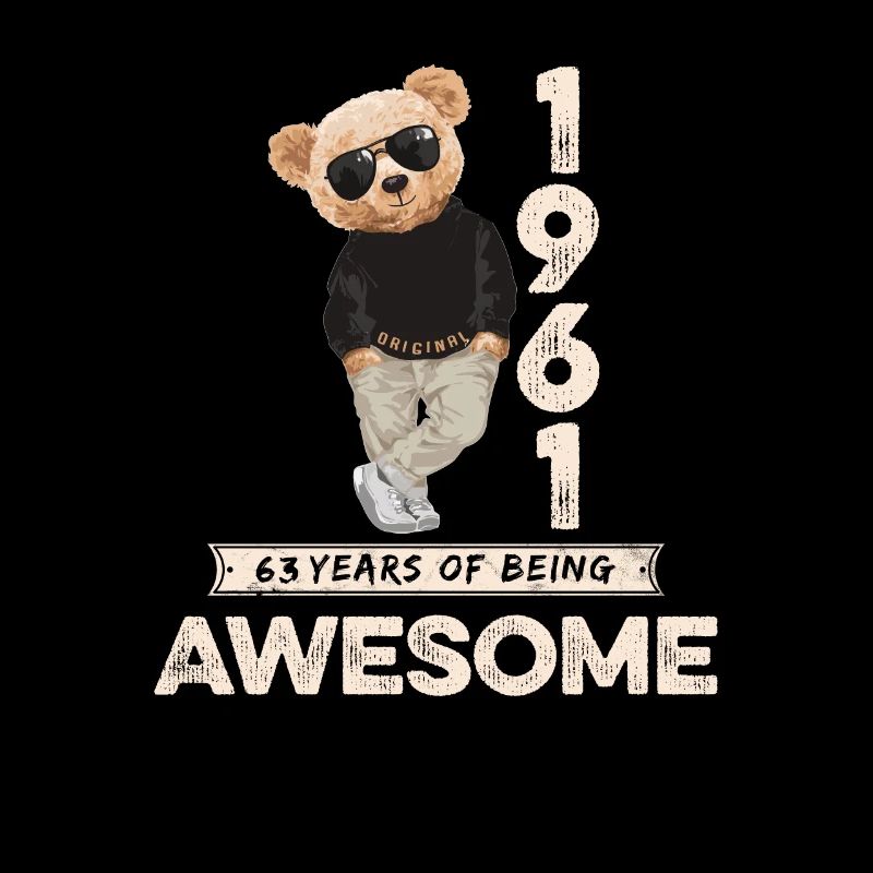 1961 Birthday Teddy Bear Being Awesome Orignal