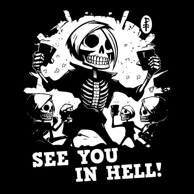 Let's celebrate in hell, we'll see you in hell