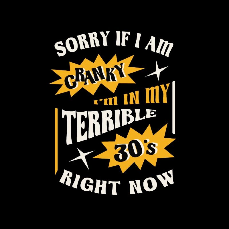 Terrible 30s Humor Relatable Crankiness