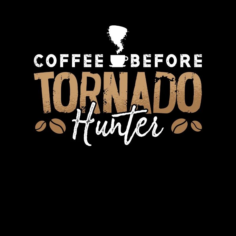Tornado Hunter Coffee Storm Hunter Coffee Lover