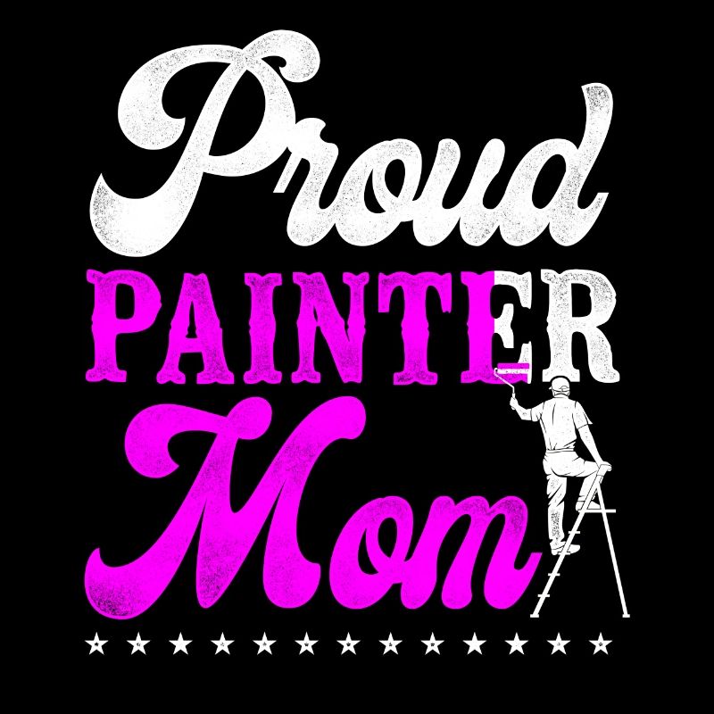 House Painter Decorator Mom Proud