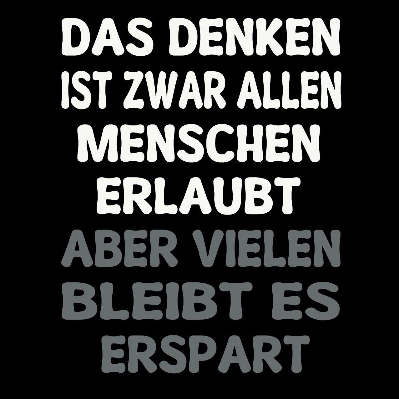 It is true that all people are allowed to think. Quote