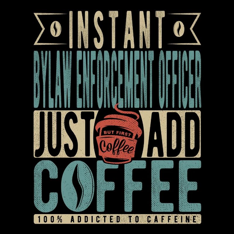 Agent d’application des règlements municipaux instantané Il suffit d’ajouter du café