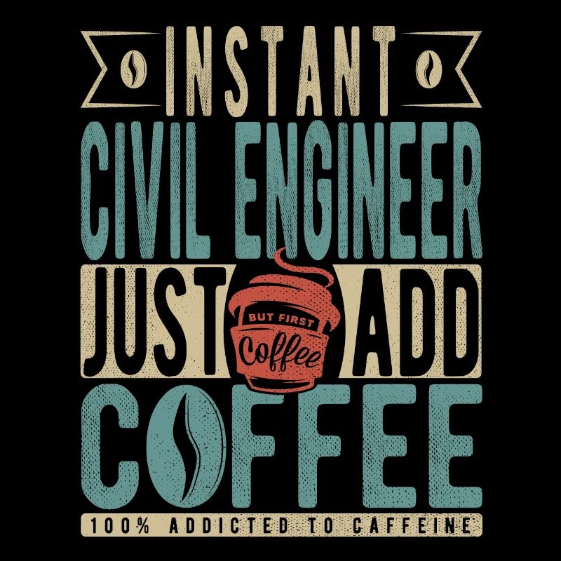 Ingénieur civil instantané Il suffit d’ajouter du café