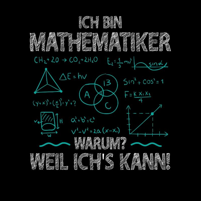 Ich Bin Mathematiker Weil Ich Es Kann Lehrer