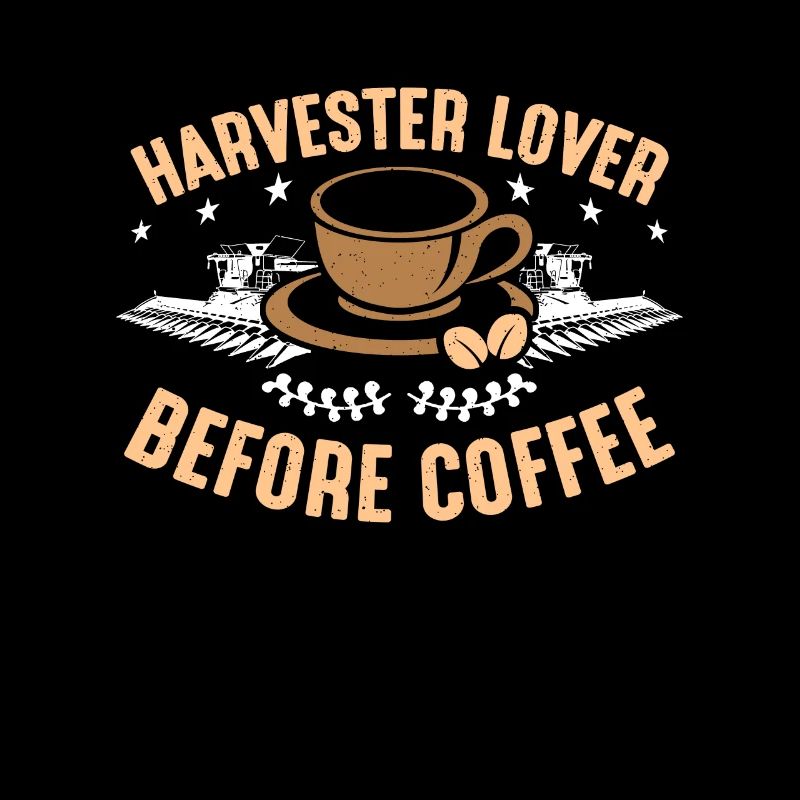 Harvester Lover Before Coffee Farmer Coffee Lover