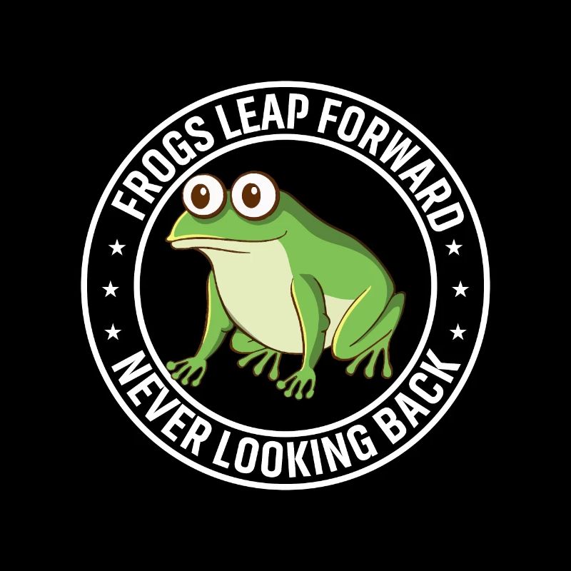 Frogs Leap Forward, Never Looking Back.