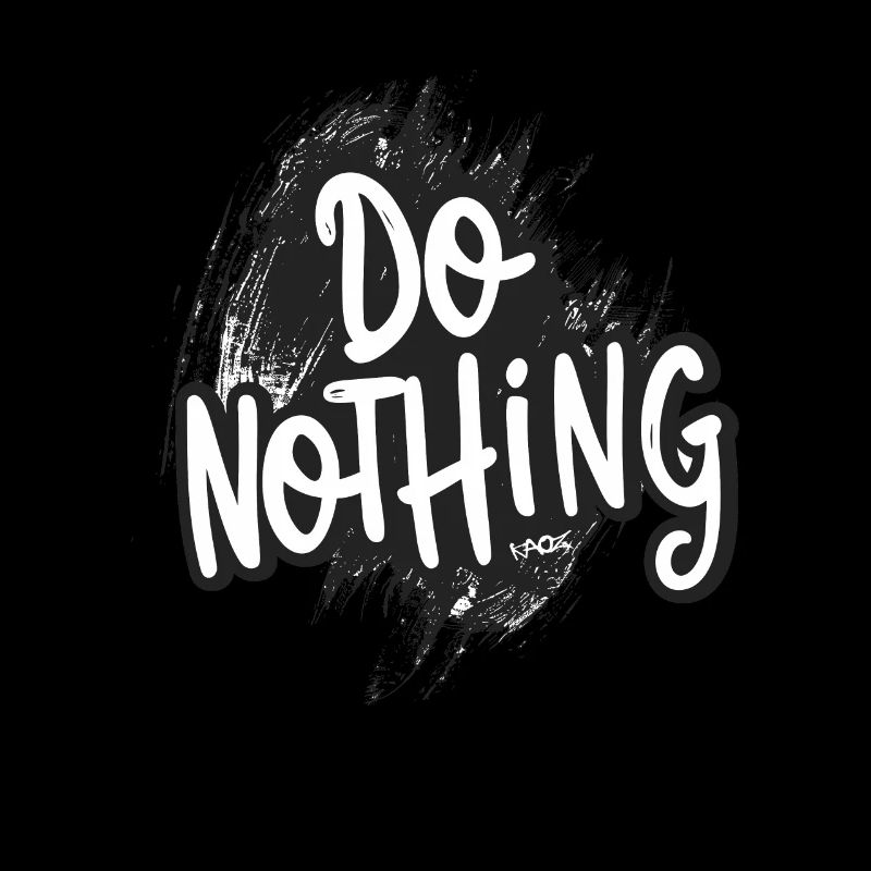 Do Nothing!