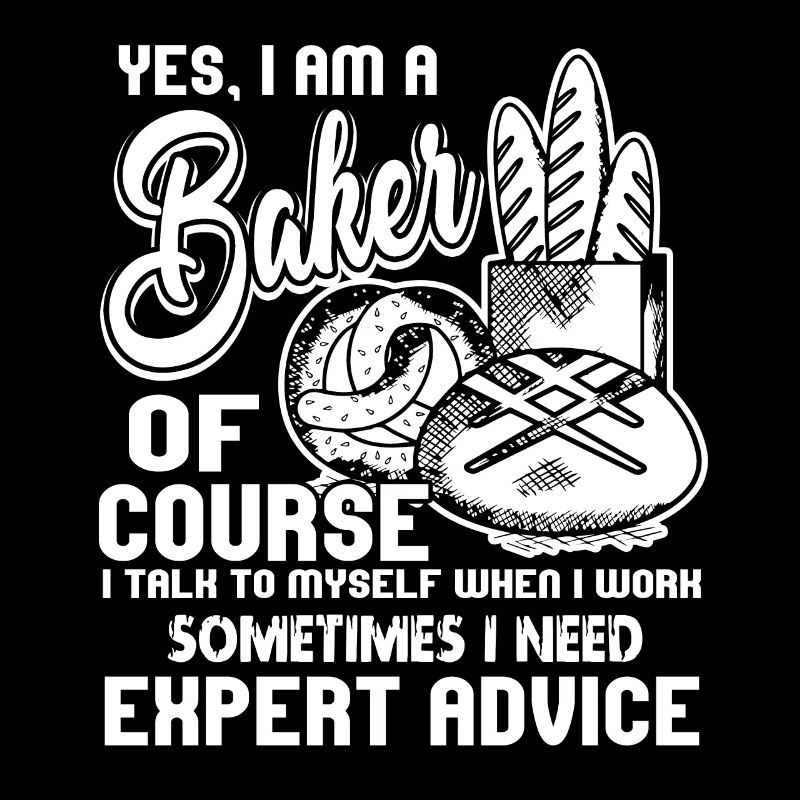 Baker Yes I Am A Baker