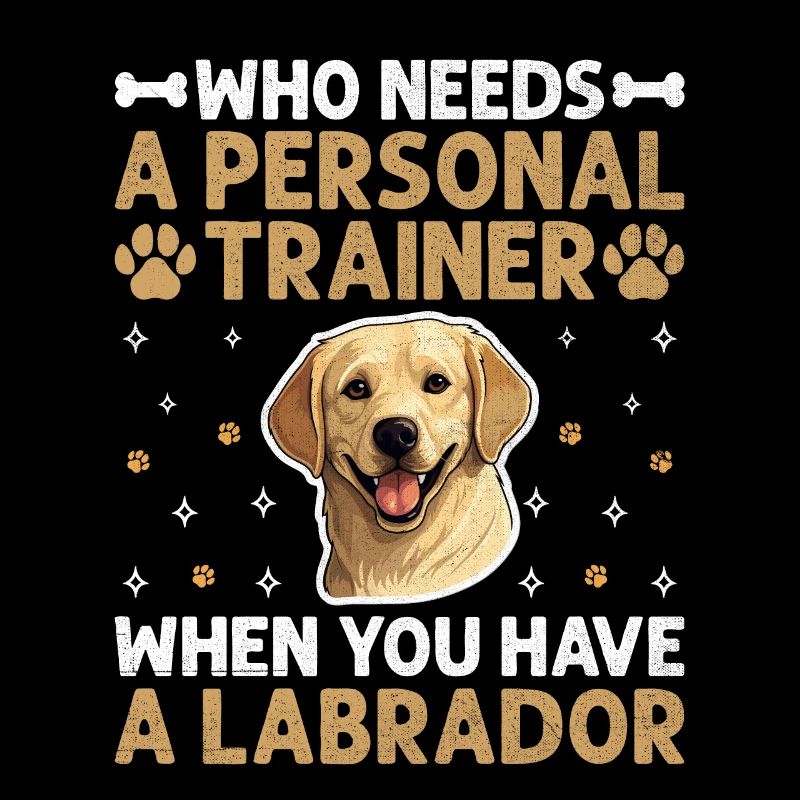 Wer braucht einen Personal Trainer, wenn Sie ein Labra haben?