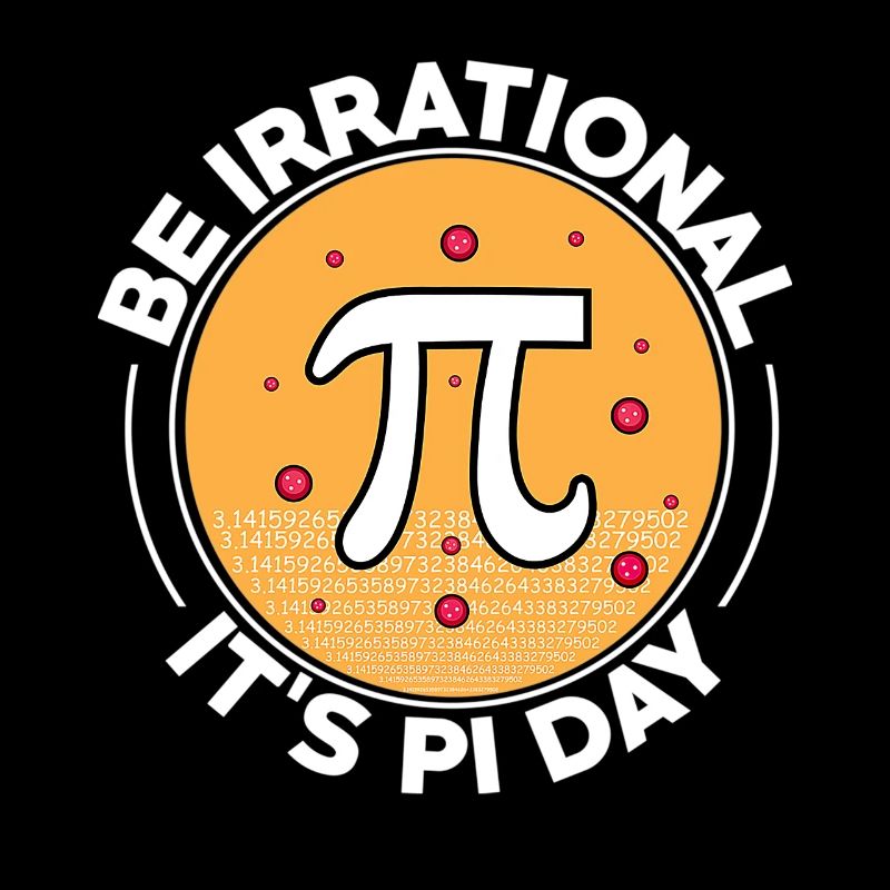 Happy Pi Day Soyez irrationnel C’est Pi Day Math