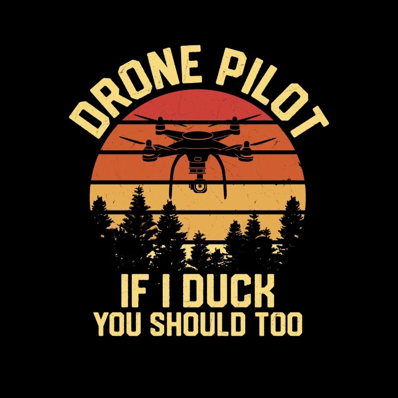 Drone Pilot If I Duck You Should Too RC Flight Qua