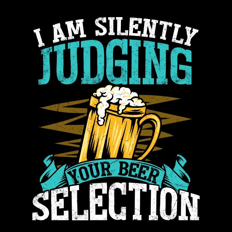 I Am Silently Judging Your Beer Selection Brew Cra