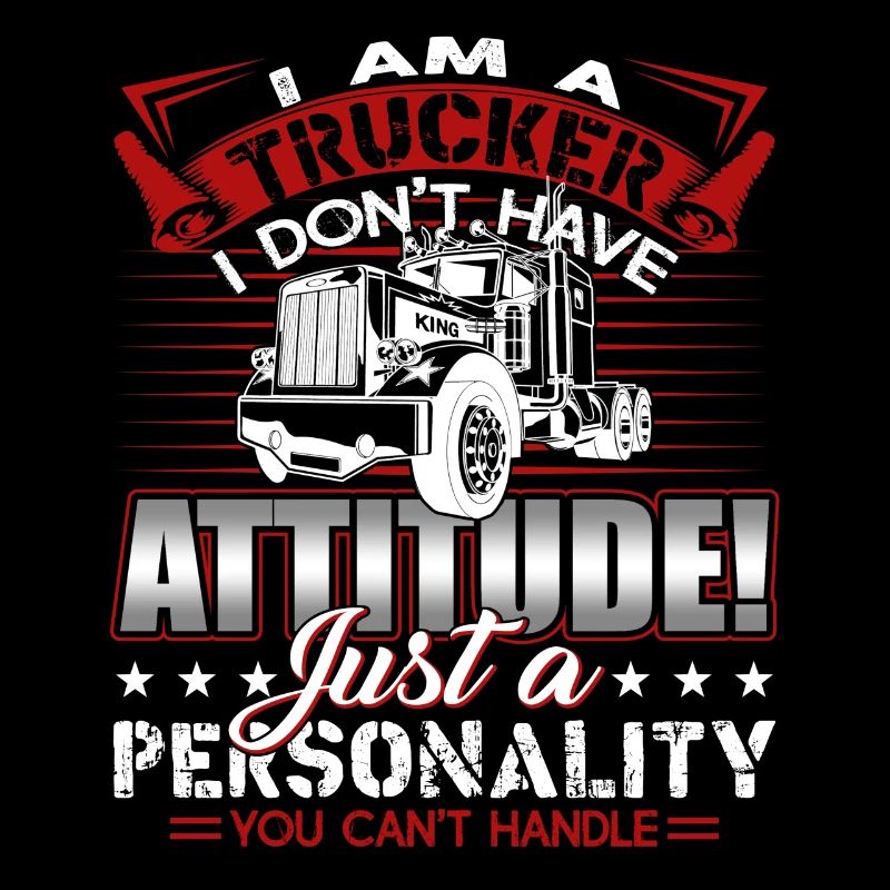 Trucker I Am A Trucker