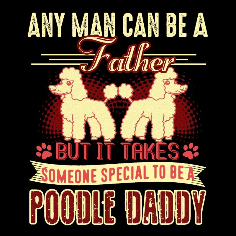 Proud Poodle Daddy