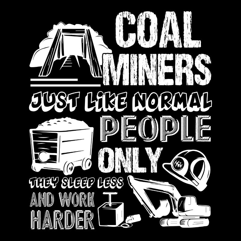 Coal Miner Work Harder