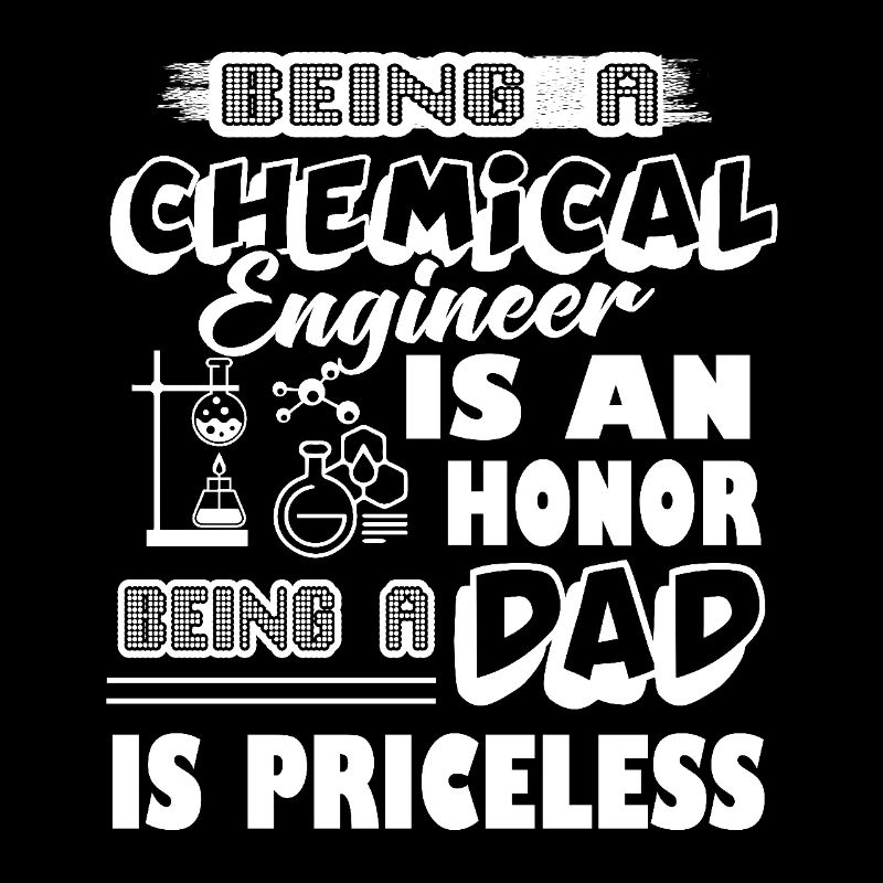 Being A Chemical Engineer Dad