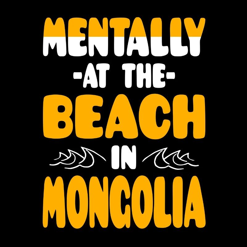 Mentally At The Beach In Mongolia