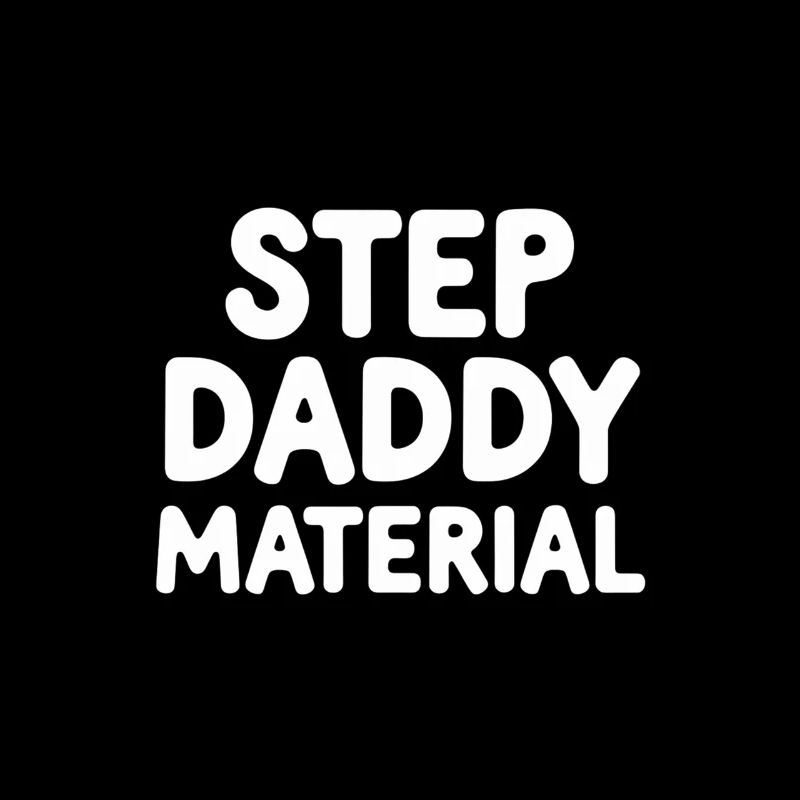 Step Daddy Material 13