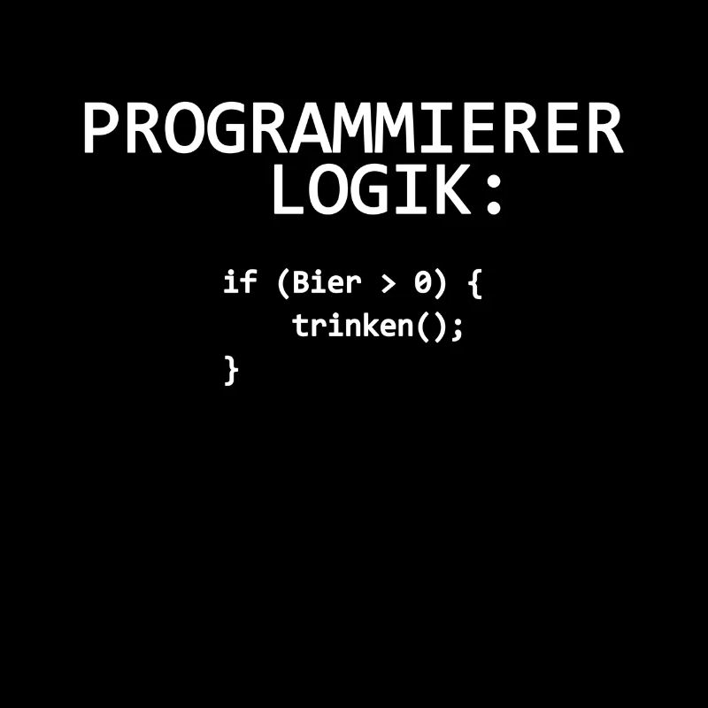 Programmierer Logik IT Progammierer Bier trinken