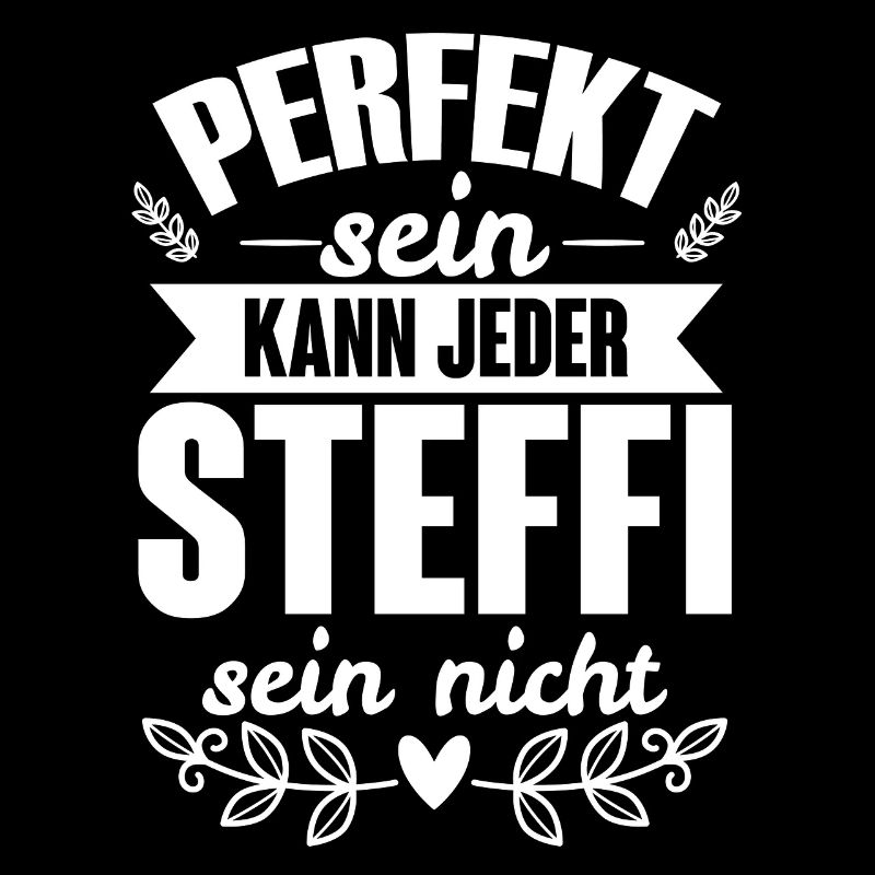 Steffi - Perfekt Sein Kann Jeder Steffi Nicht