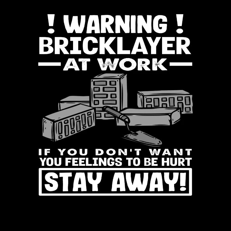 Bricklayer Warning At Work Stay Away