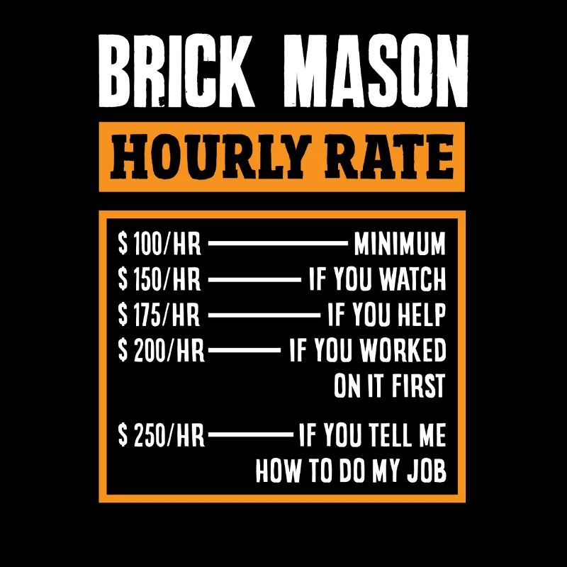 Bricklayer Brickmason Hourly Rate Humor