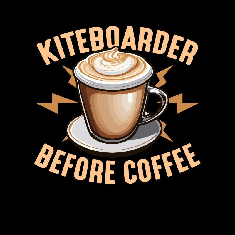 Kiteboarder Before Coffee Windsurfer Coffee Lover