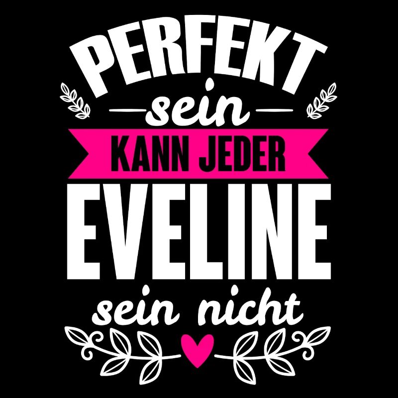 Eveline - Perfekt Sein Kann Jeder Eveline Nicht