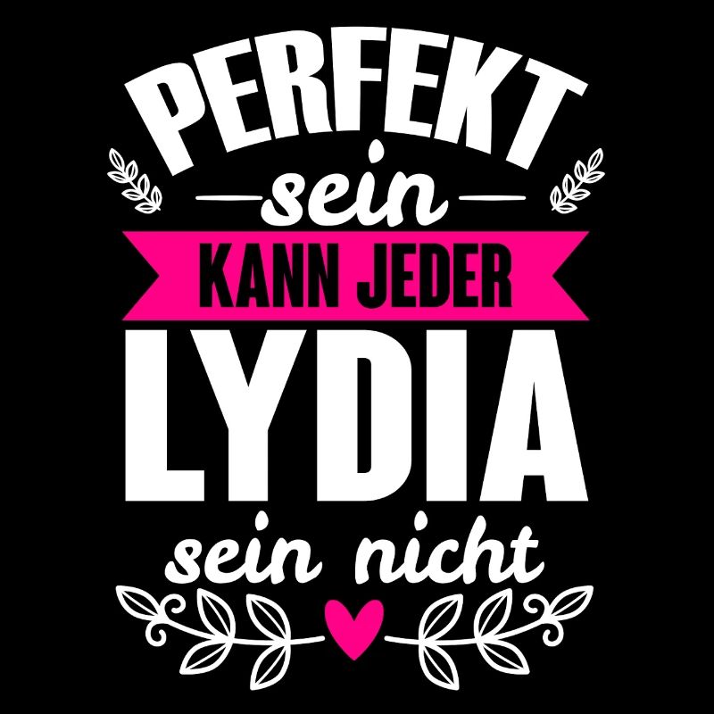 Lydia Perfekt Sein Kann Jeder Lydia Sein Nicht