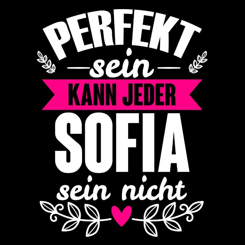 Sofia - Perfekt Sein Kann Jeder Sofia Sein Nicht