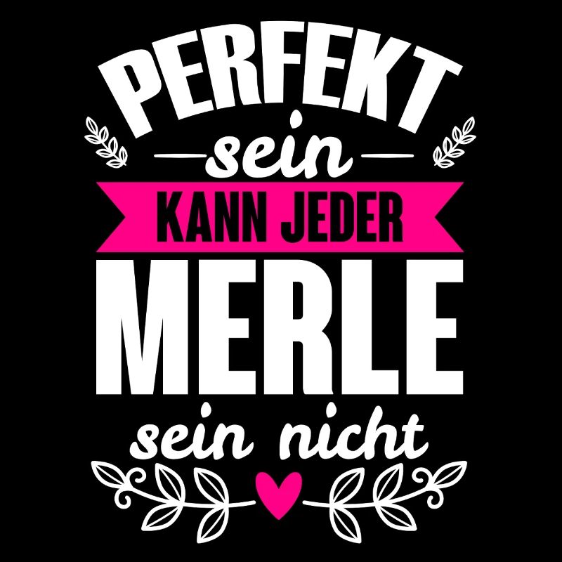 Merle - Perfekt Sein Kann Jeder Merle Sein Nicht