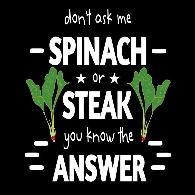 Spinatzeit oder Steak ironisch aufbereitet lustig