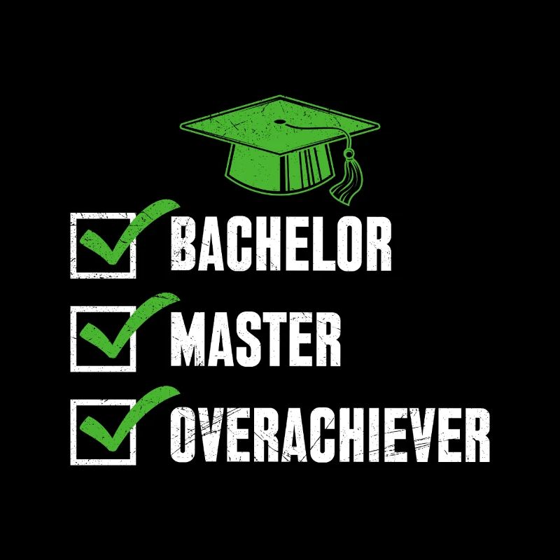 Doktorarbeit Lustig BACHELOR MASTER OVERACHIEVER