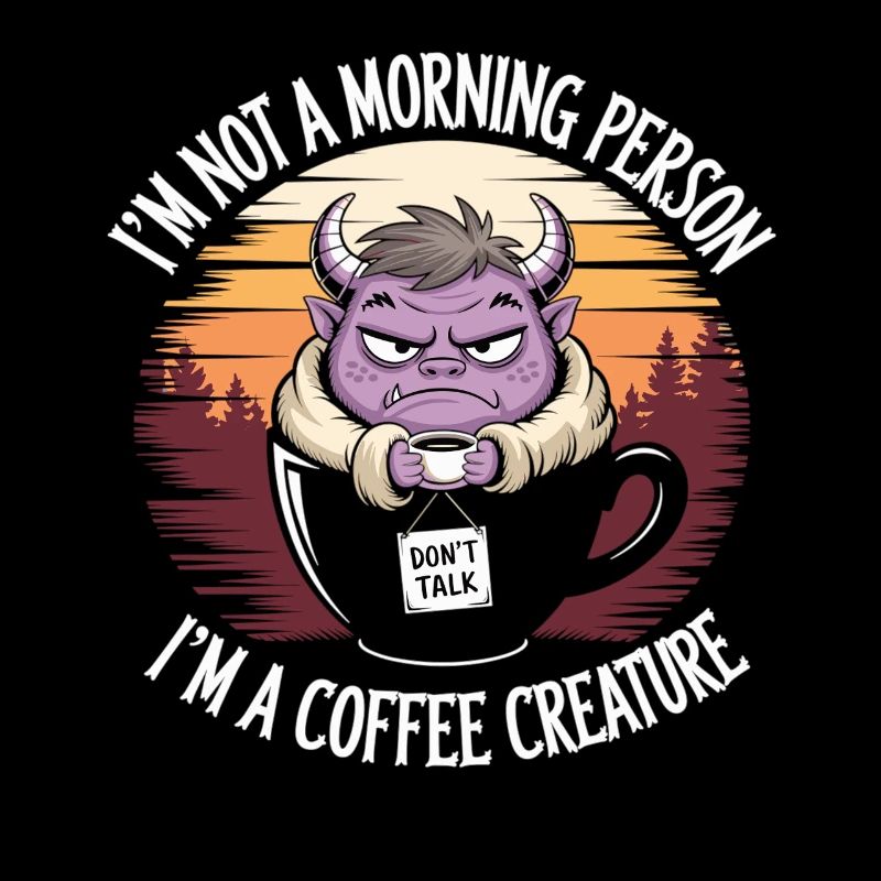 Ohne Kaffee bin ich ein Monster