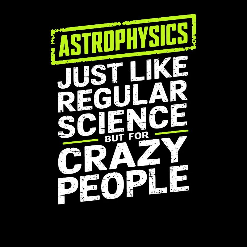 Astrophysicist Astrophysics Astronomy Gift