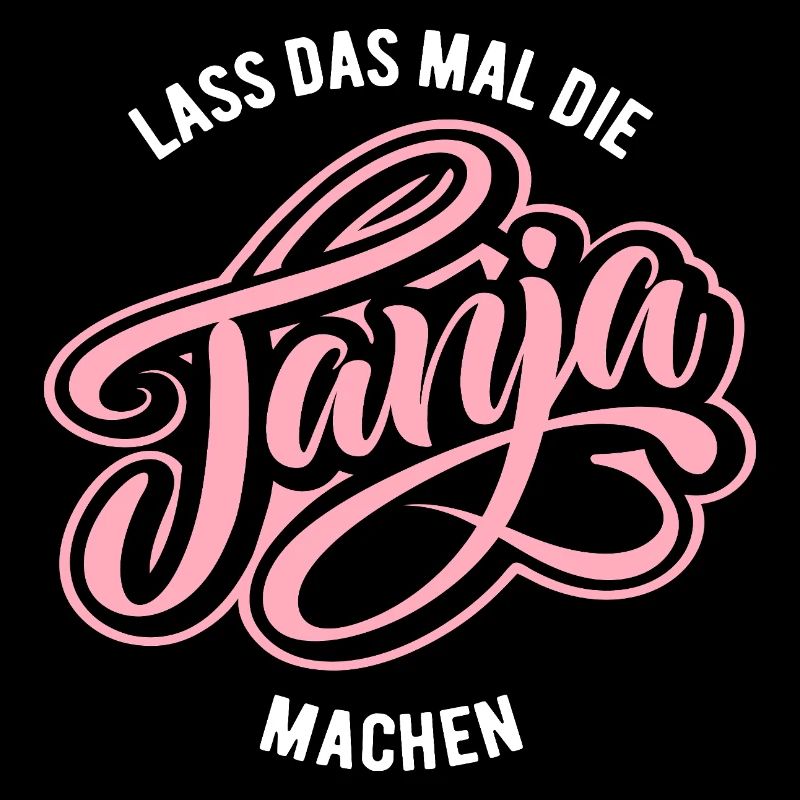Let Tanja do that - name day