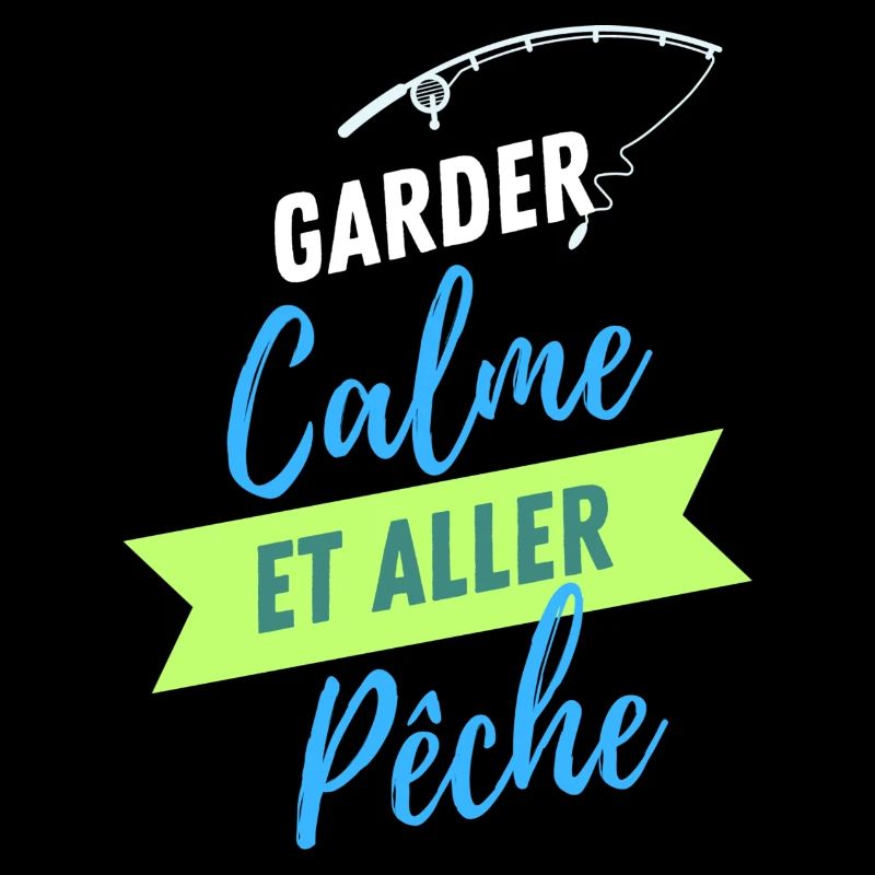 GARDEZ CALME ET ALLER PECHE