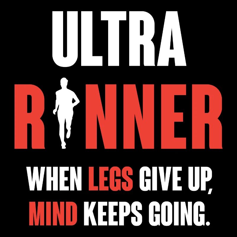 Ultra Runner. When Legs Give Up, Mind Keeps Going.