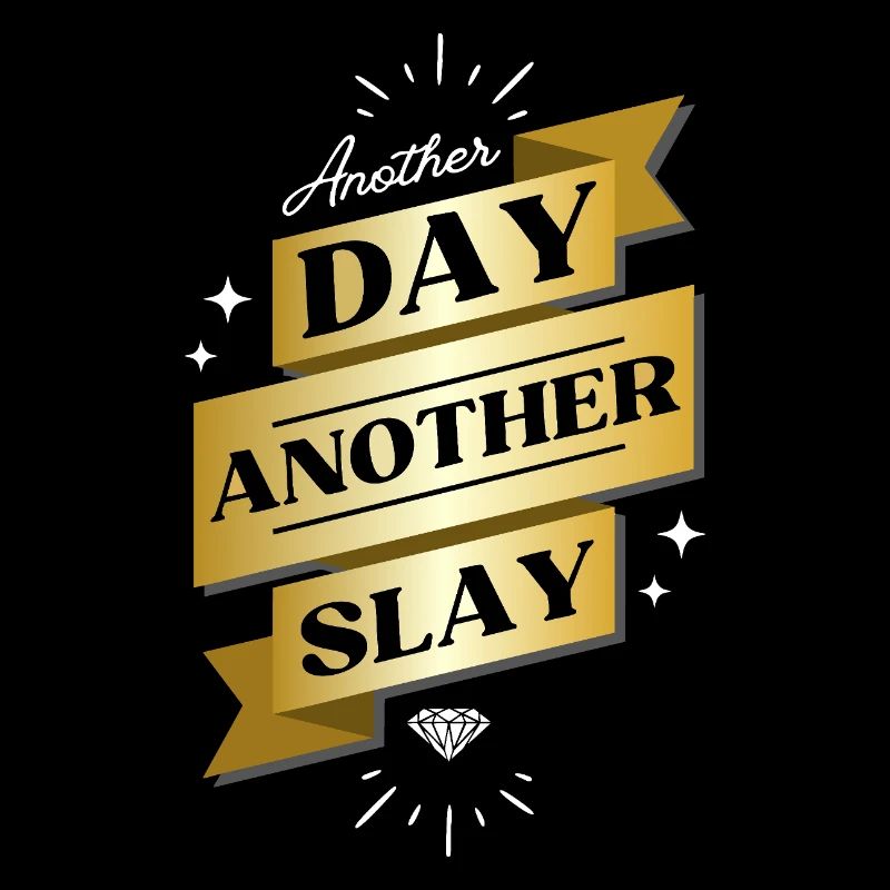 Another Day Another Slay – Glam Statement