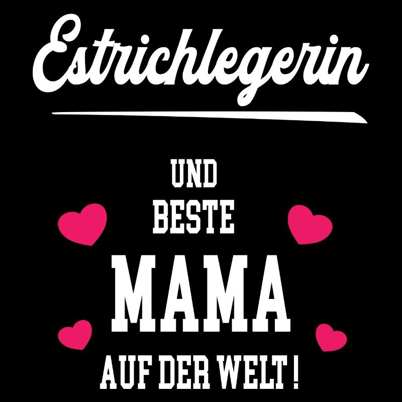 Estrichlegerin Beste Mama Muttertag Geburtstag
