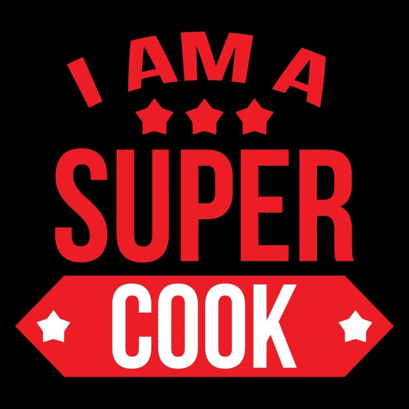 Je suis un super cuisinier