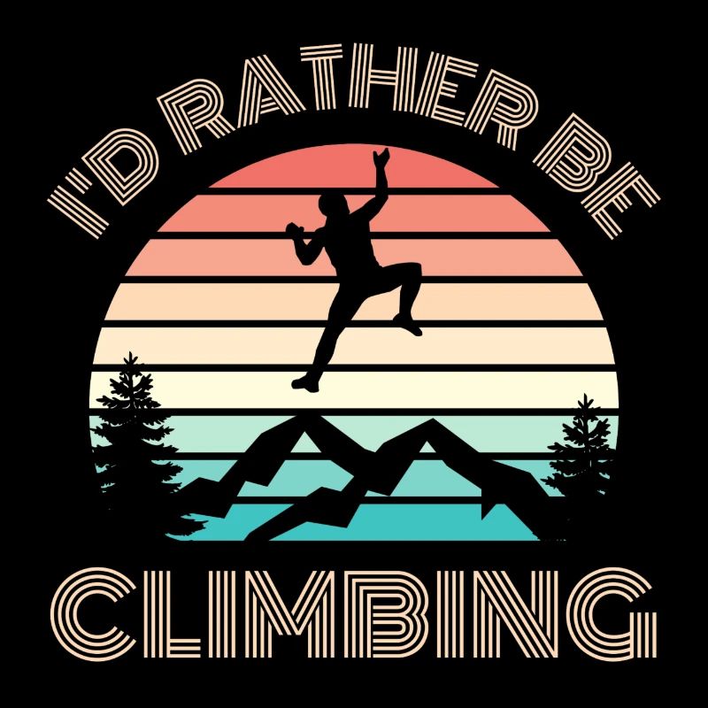 I'D RATHER be Climbing Climbing Saying Retro Sun