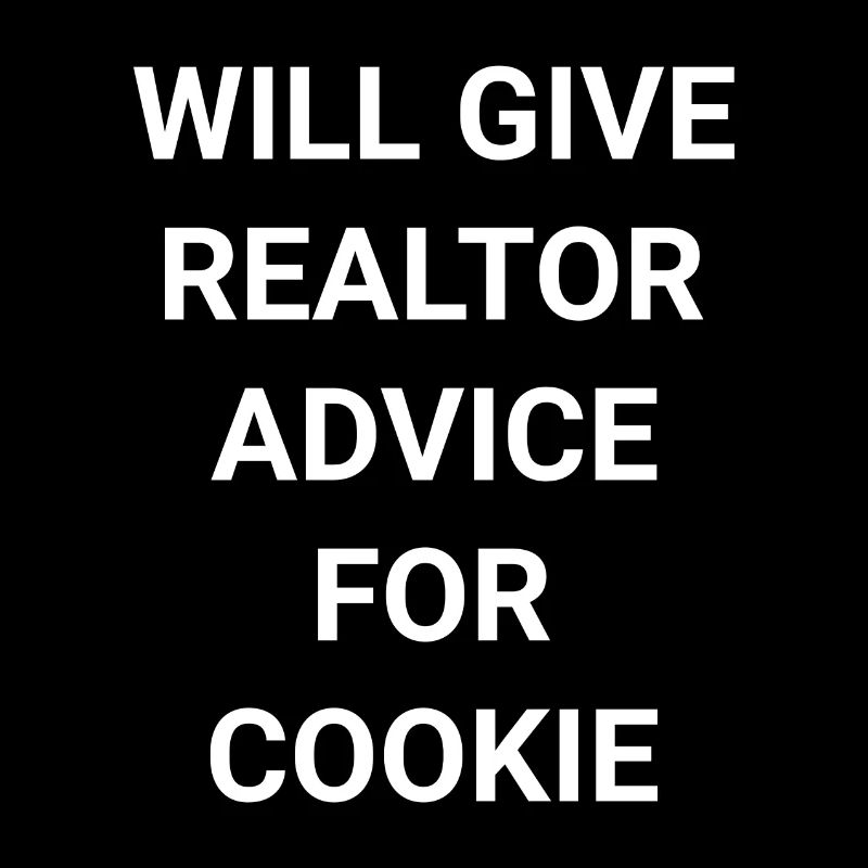 Will Give Realtor Advice For Cookie