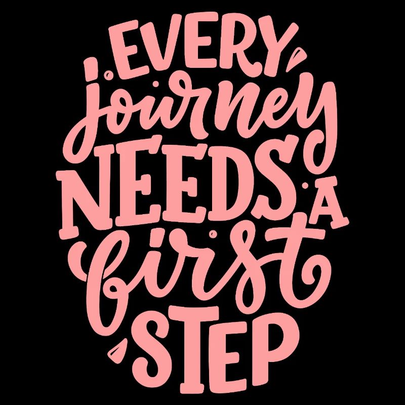Every Journey Needs A First Step