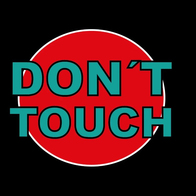 don´t touch