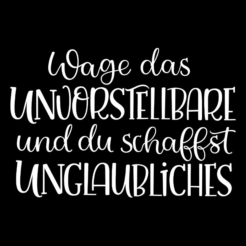 Wage das Unvorstellbare