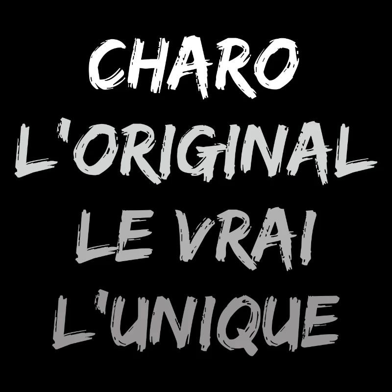 L'original le vrai l'unique charo
