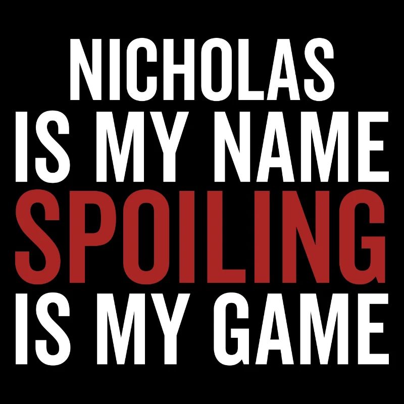 Nicholas est mon nom Spoiling est mon jeu