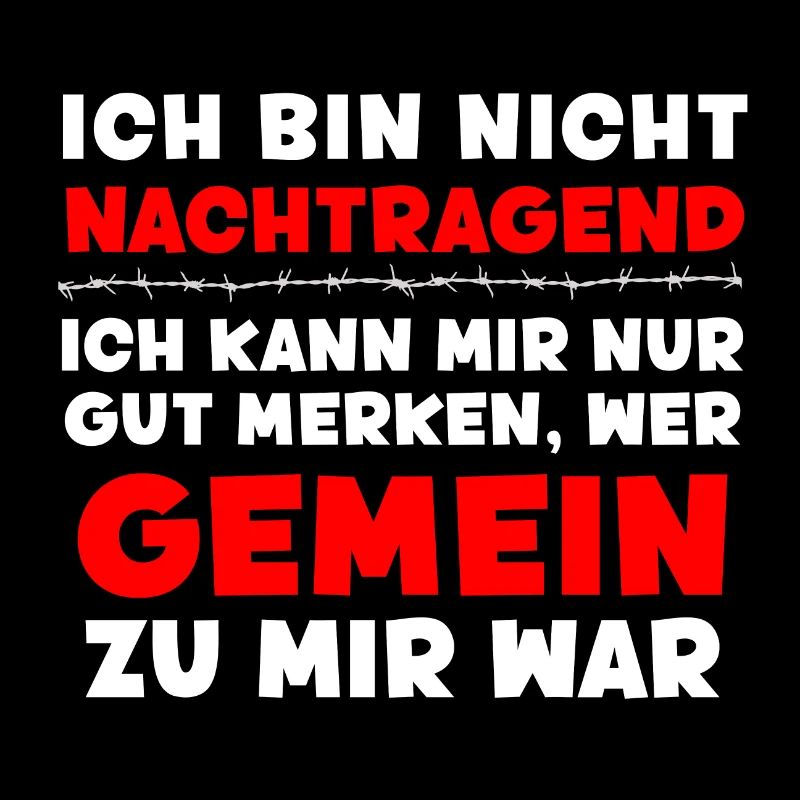 Ich bin nicht nachtragend - lustiger Spruch